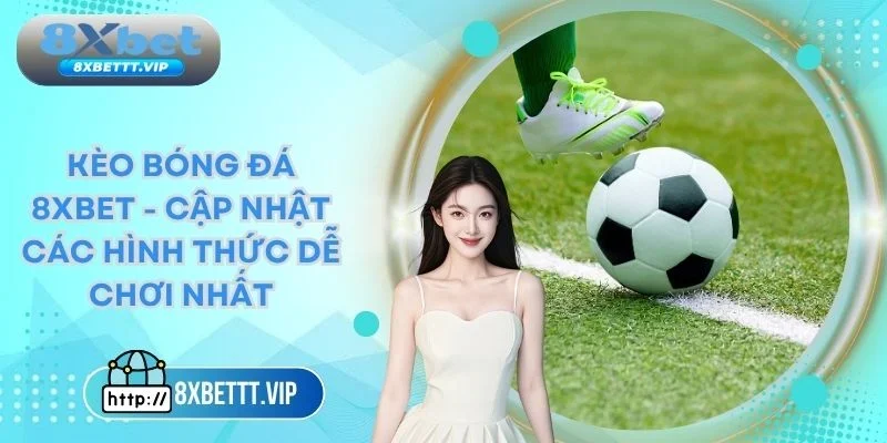 kèo bóng đá 8xbet